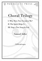 Choral Trilogy SATB Singer's Edition cover